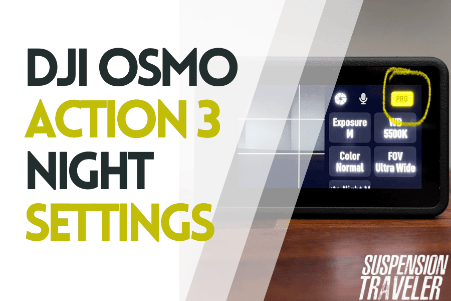 DJI Osmo Action 3 Night Settings