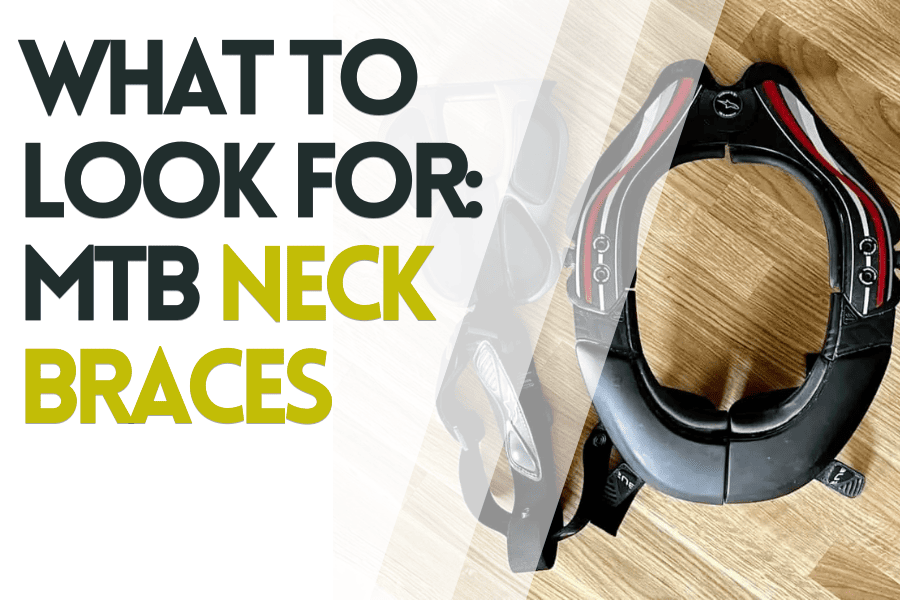 What to Look for MTB Neck Braces